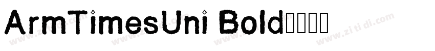 ArmTimesUni Bold字体转换